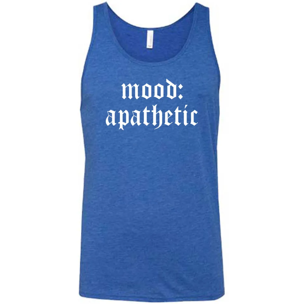 Mood: Apathetic Shirt Unisex