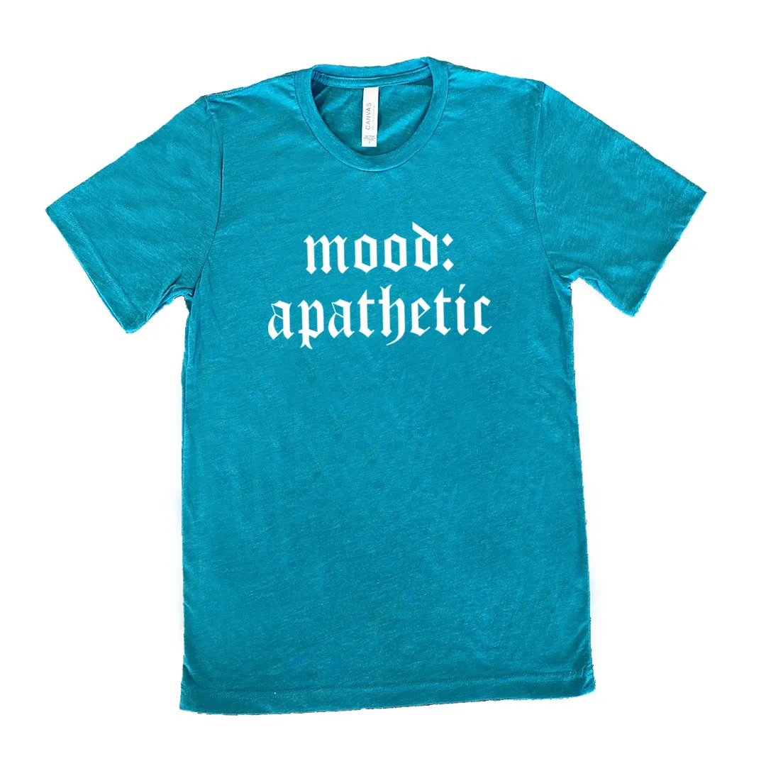 Mood: Apathetic Shirt Unisex