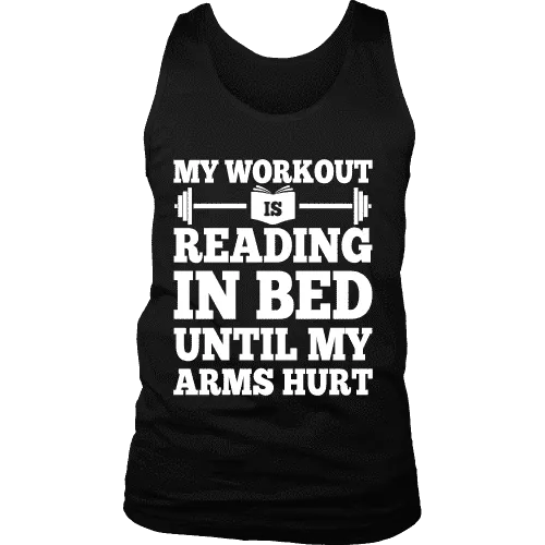 My Workout Is Reading In Bed Mens Tank Top